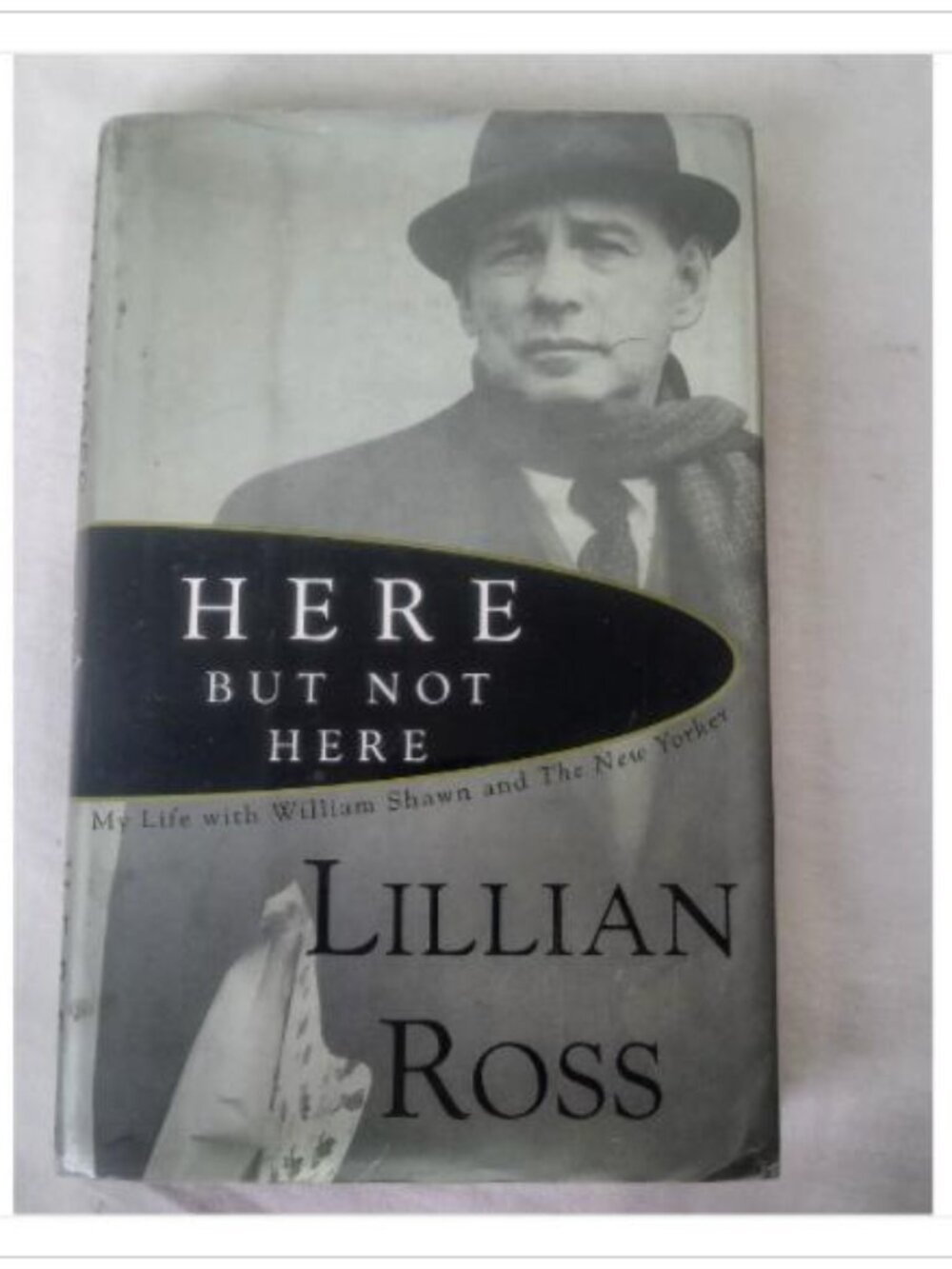 Here But Not Here: A Love Story Lillian Ross 1998 First Edition Hardcover Book